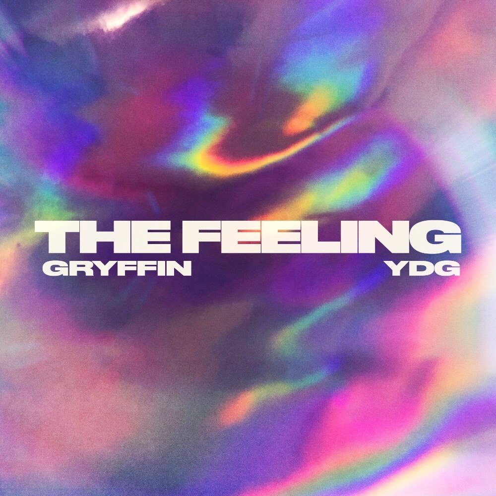 Gryffin & YDG Unleash Long-Awaited Collaboration ‘The Feeling’ via 10K Projects