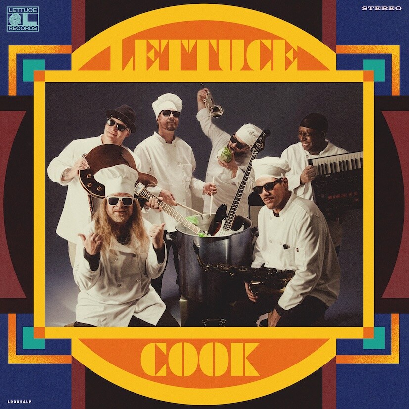 Lettuce | 'Cook' - new album by US funk sextet out 03.12.25 (digital) & 05.12.25 (2xLP & CD)
