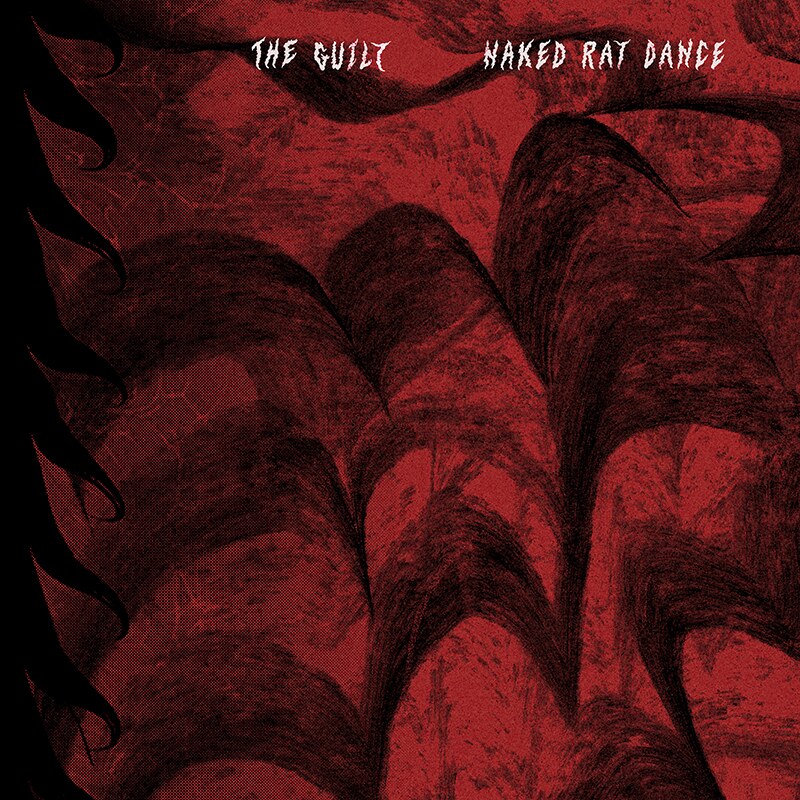 The Guilt Announce New Album Naked Rat Dance — Out January 15th, 2026 (digital, CD, and vinyl) on Icons Creating Evil Art
