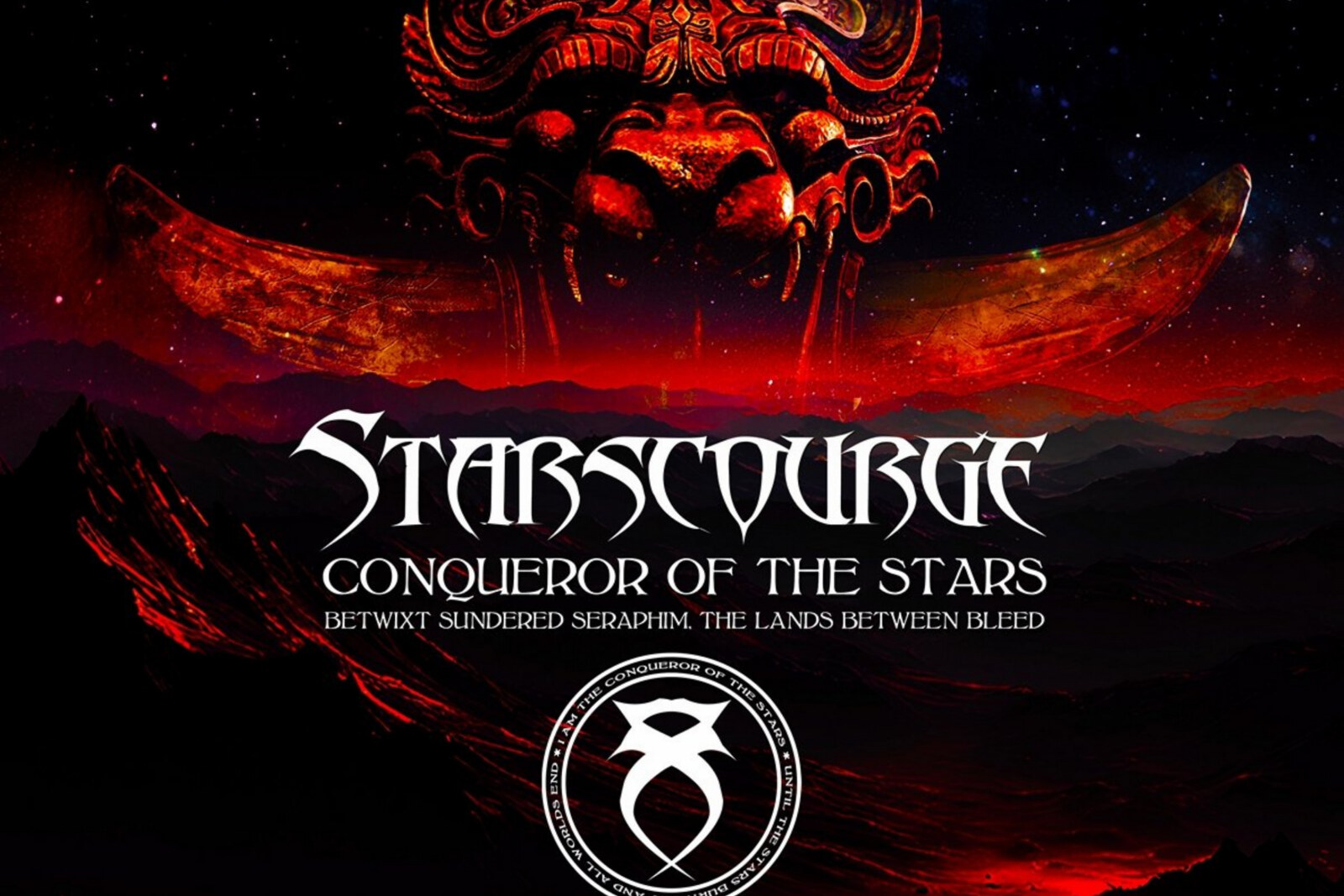 Starcourge  - Conqueror of the Stars - Betwixt Sundered Seraphim, the Lands Between Bleed