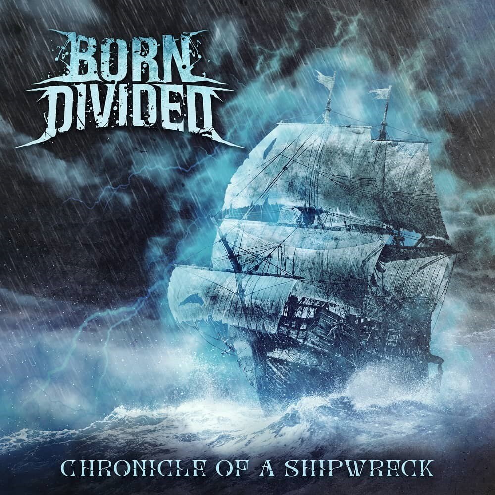 Born Divided Unleashes Ferocious Lyric Video “The Dead Inside Ourselves” From New Album "Chronicle of a Shipwreck" 