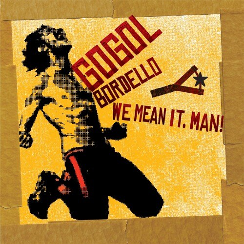 Gogol Bordello Ready New Album 'We Mean It, Man!' - Out 13th Febru