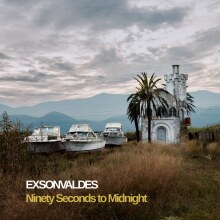 Exsonvaldes releases Ninety Seconds to Midnight