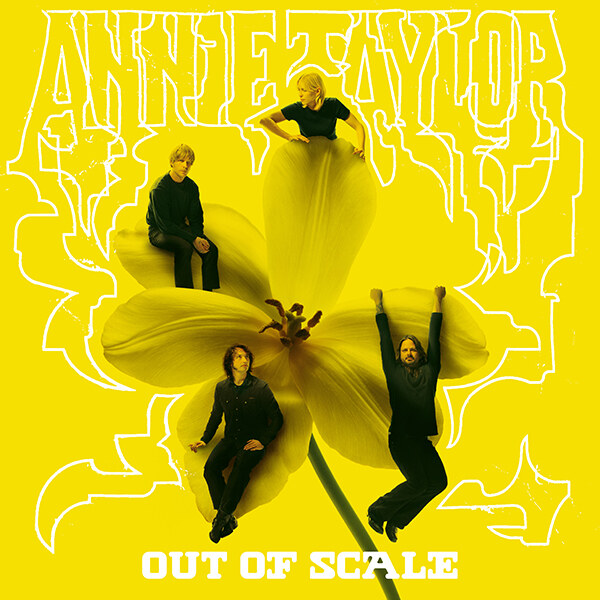 Swiss Indie Rock Band Annie Taylor Announce New Album “OUT OF SCALE” Out On May 22nd Via Clouds Hill