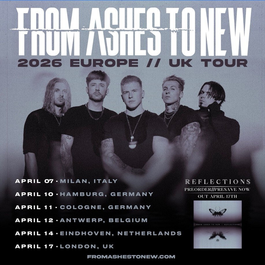 From Ashes To New Announce European And Uk Headline Tour In April 2026 -  New Album "Reflections" Out On April 17 Via Better Noise Music