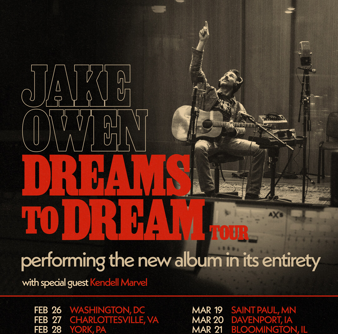 Jake Owen's Dreams to Dream Tour kicks off tomorrow in DC; performing the new album in its entirety