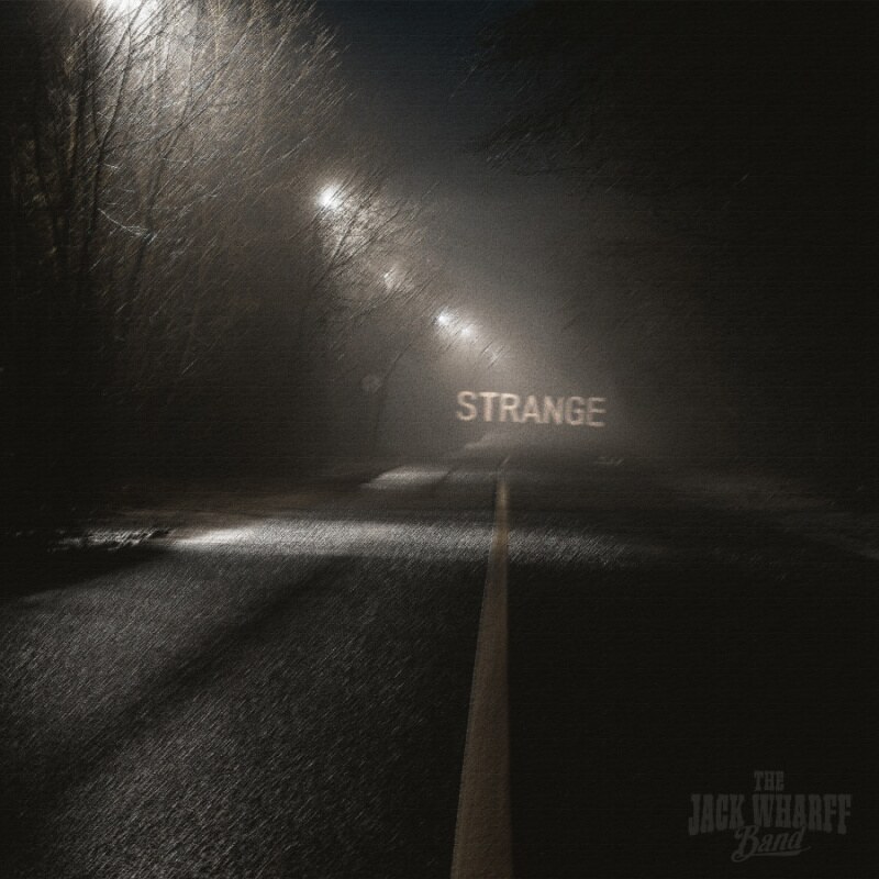 The Jack Wharff Band Releases New EP "Strange" Out Now Via Big Machine Records