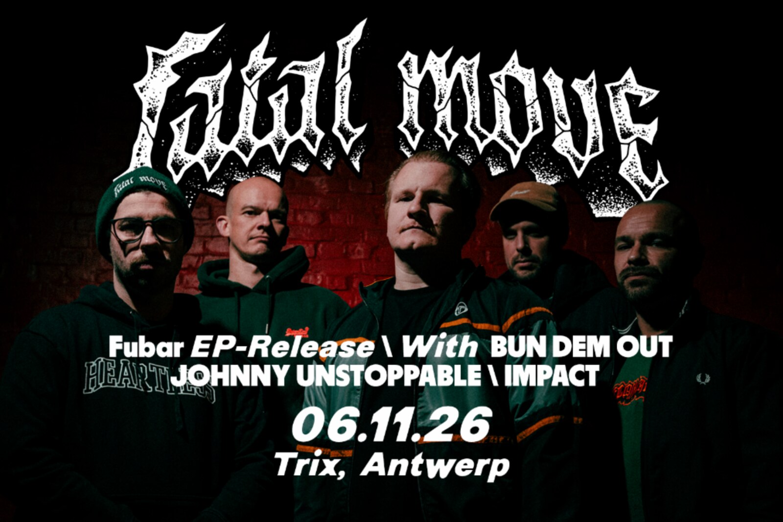 Fatal Move EP release Fubar speelt op vrijdag 6 november 2026 in Trix,