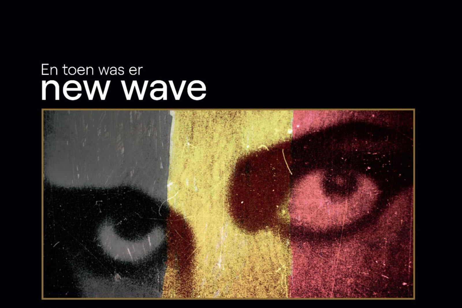 ‘En Toen Was Er New Wave’ Unieke 3LP bundelt het beste van Belgische New Wave