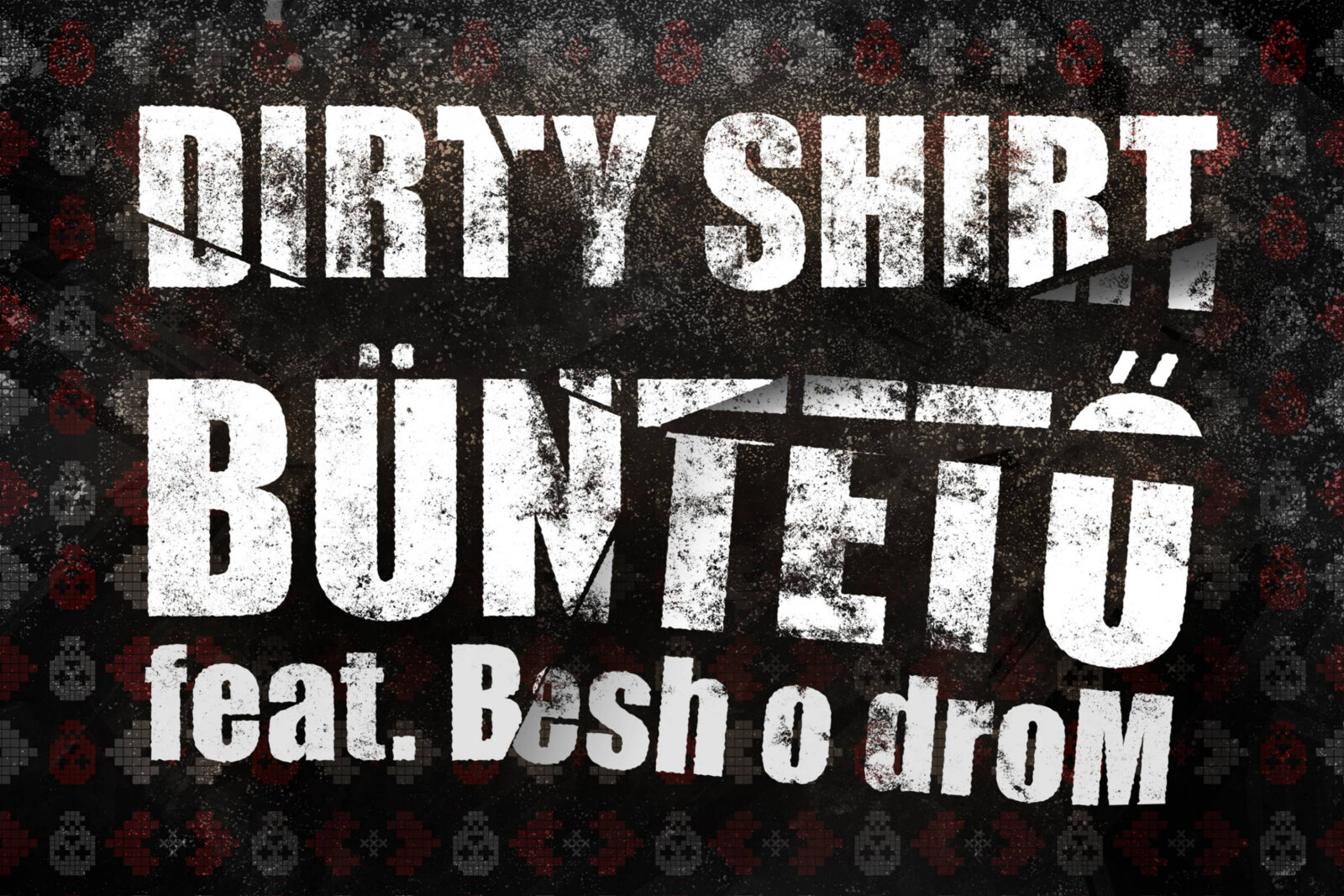 Romanian Folkcore DIRTY SHIRT Teams Up with Hungarian Legends Besh o droM for Explosive Duo Version of “Büntető”
