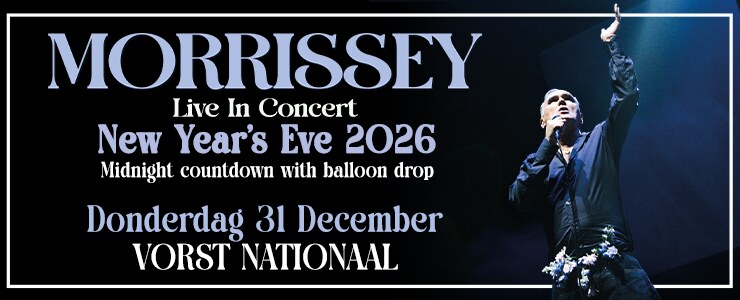 Vier oudejaarsavond met Morrissey: 31 december 2026 in Vorst Nationaal