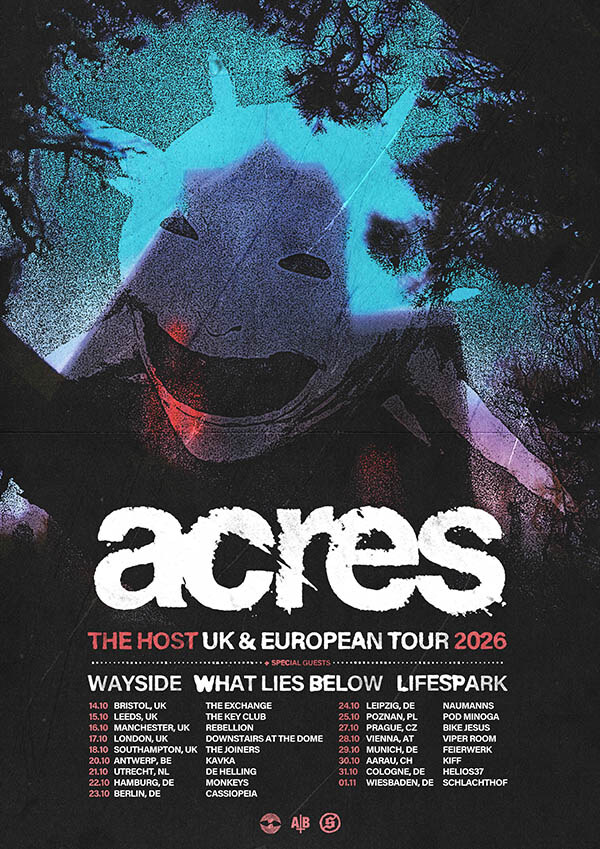 Acres Announce “The Host” Uk/Eu Headline Tour For Fall 2026!