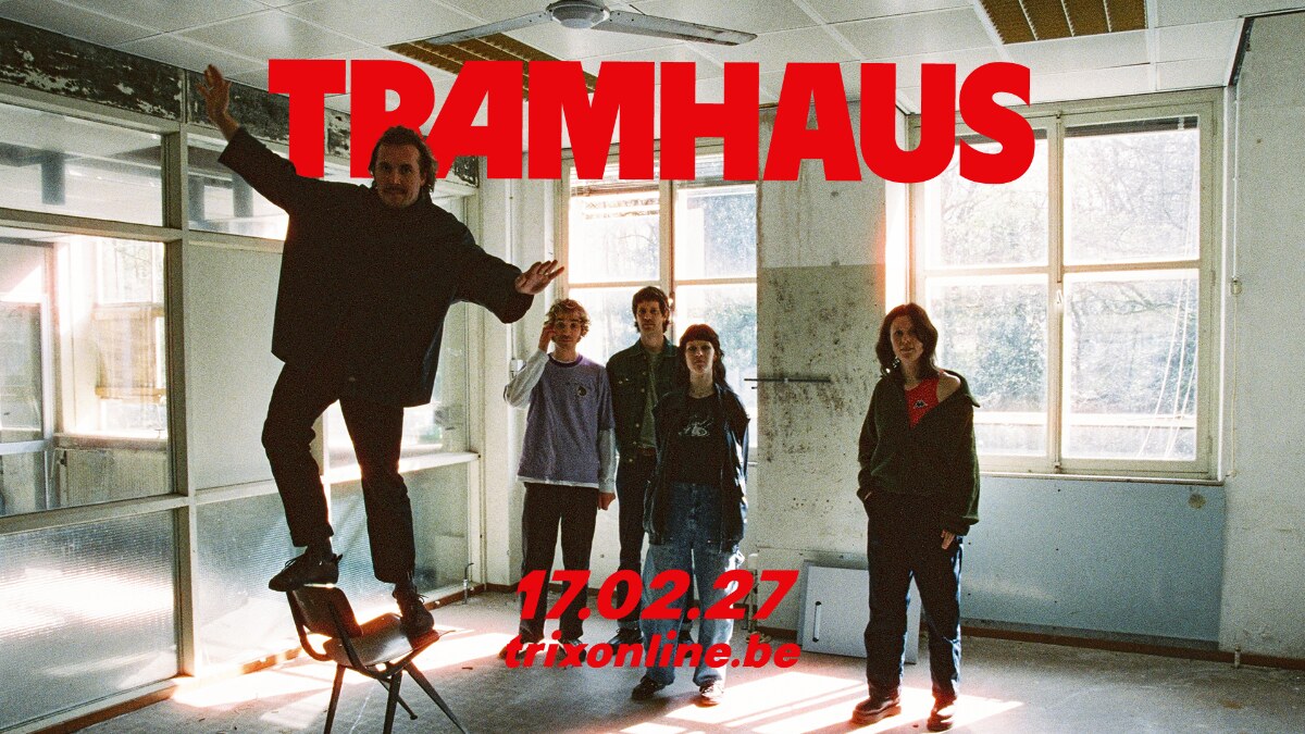Tramhaus speelt op woensdag 17 februari 2027 in Trix