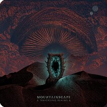 Mountainscape - Traversing Realms [Cinematic Post-Metal FFO Russian Circles Inter Arma on Road To Masochist]