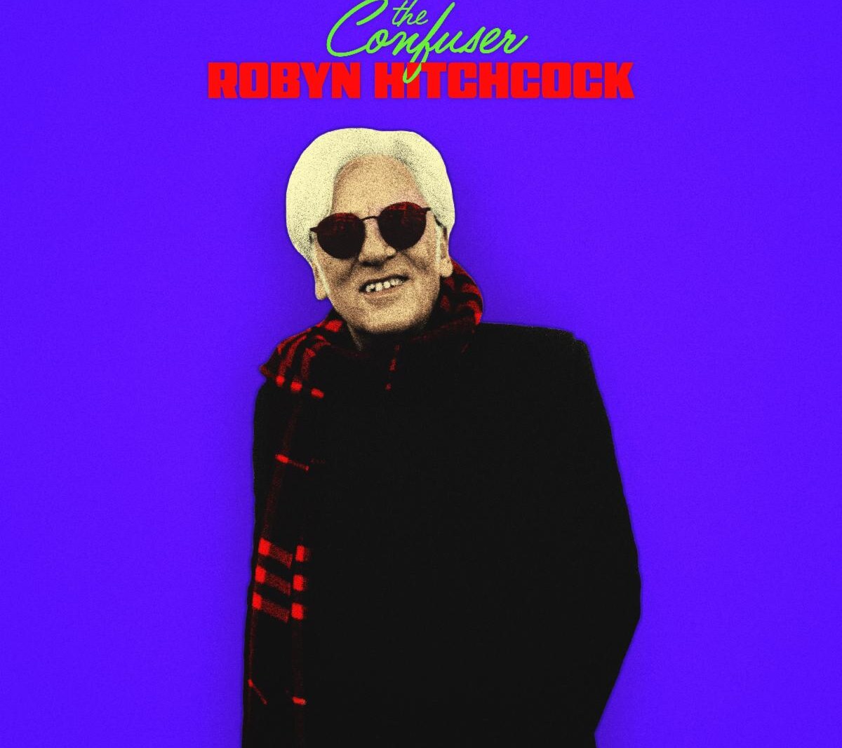 Robyn Hitchcock Shares New Band Song & Video; New Album out July 24