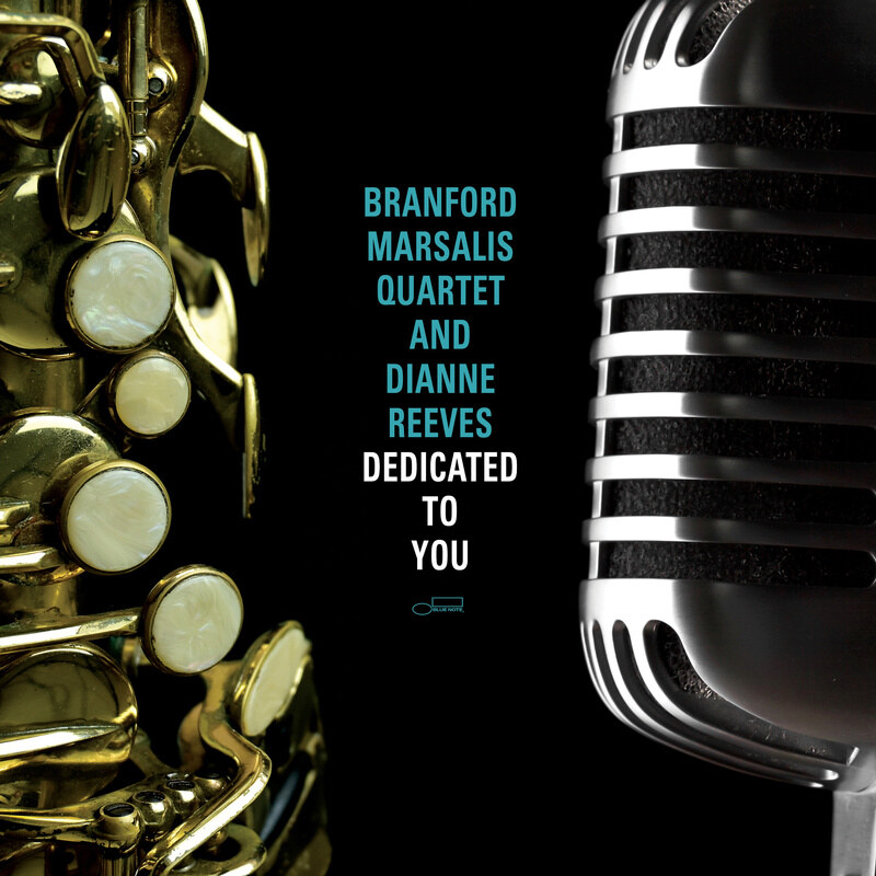 Branford Marsalis Quartet & Dianne Reeves "They Say It's Wonderful"