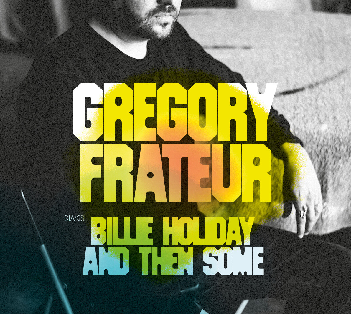 Gregory Frateur sings Billie Holiday and then some.