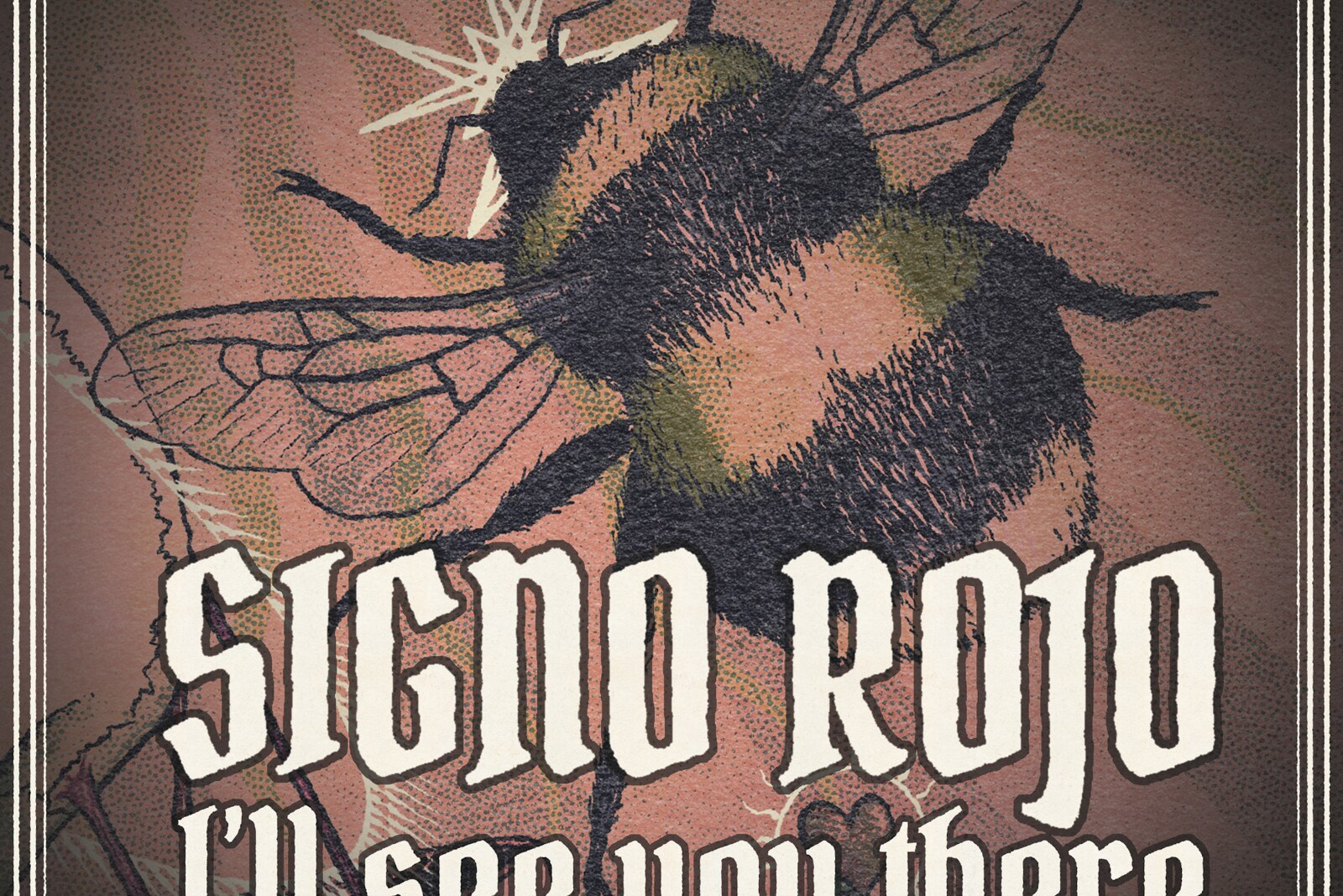 Signo Rojo return with a thunderous new statement in the form of their latest single, “I’ll see you there”