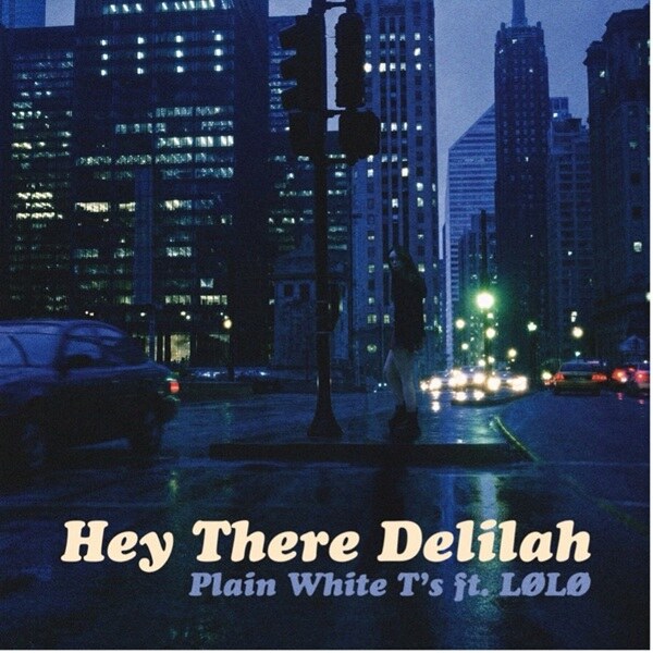 Plain White T's  Share New Version Of 2.5 Billion-Streaming, Timeless Love Song "Hey There Delilah" Featuring LØLØ