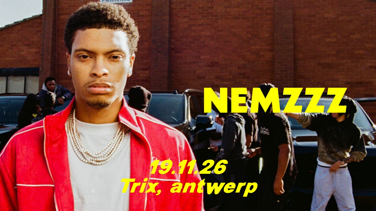 NEMZZZ speelt op donderdag 19 november 2026 in Trix