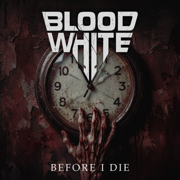 Blood  White releases new single "Before I Die"