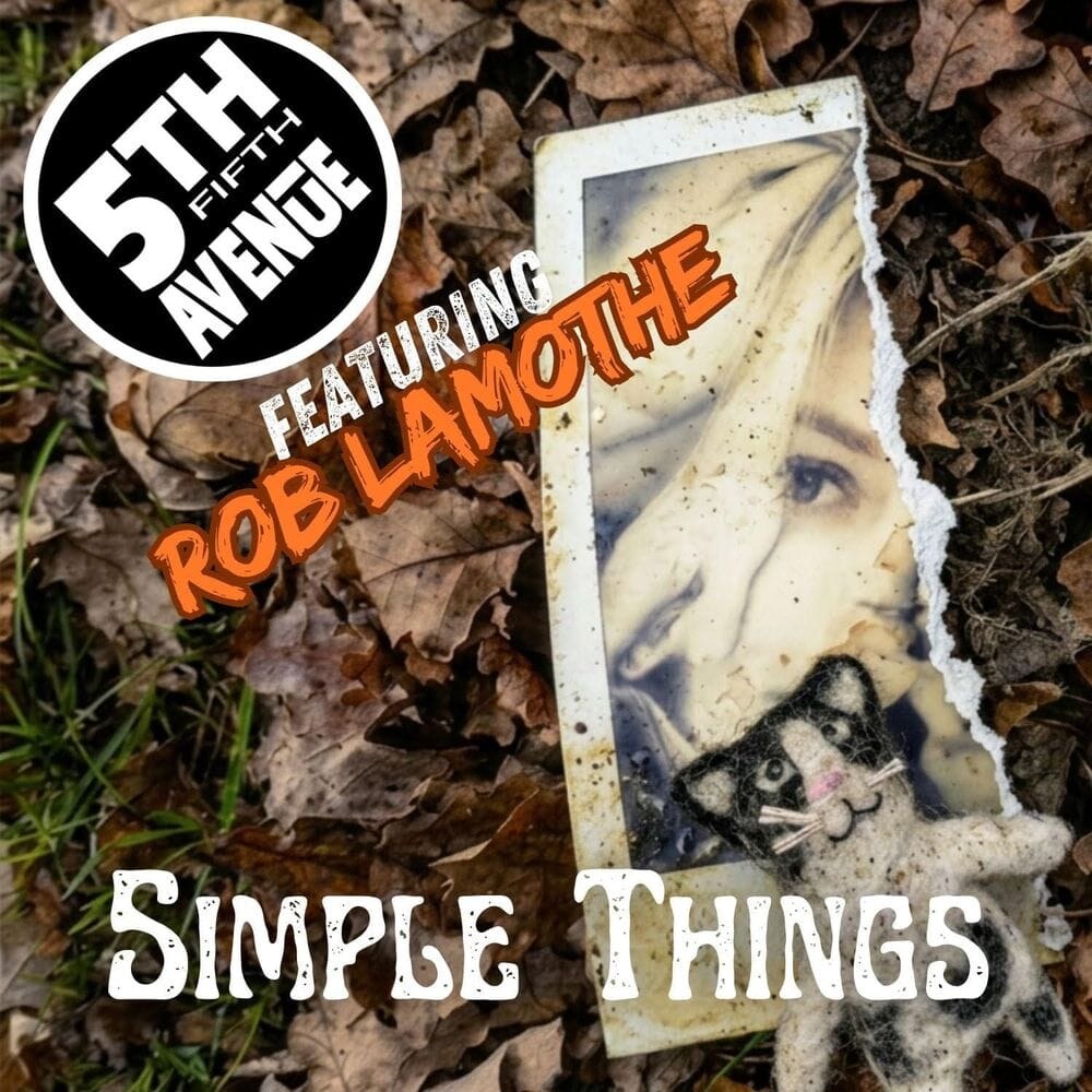 5th Avenue release new single “Simple Things” feat. Rob Lamothe and Nick Brophy