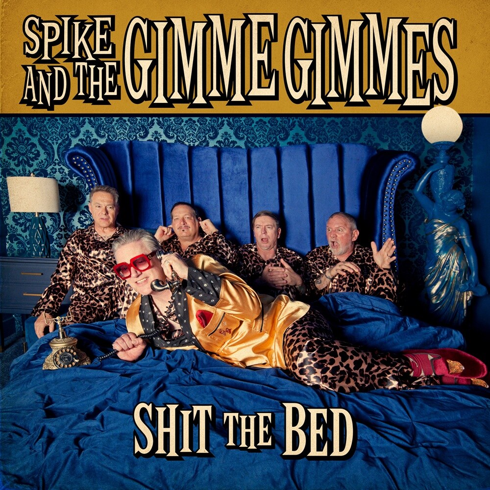 Spike and the Gimme Gimmes Announce New Single "Girls Just Want To Have Fun" and Album "Shit The Bed"