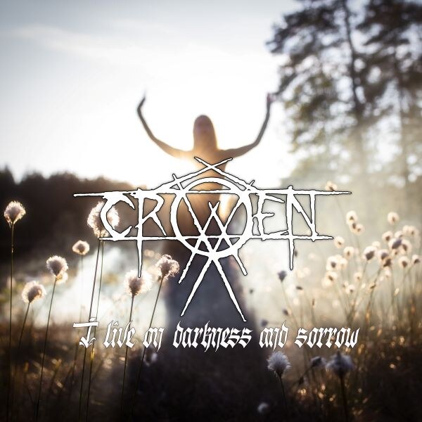 Crowen's new single "I Live on Darkness and Sorrow" from the band's upcoming album combines melancholy and strength
