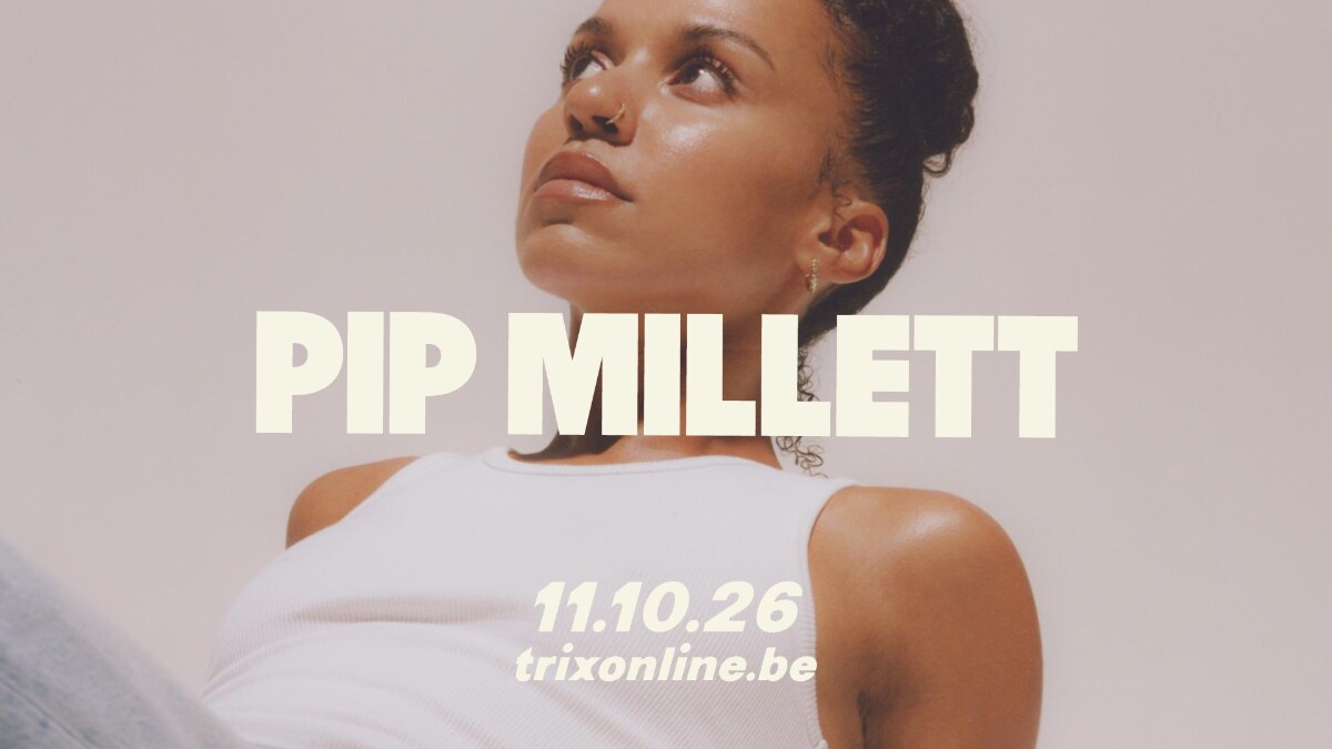 PIP MILLETT speelt op zondag 11 oktober 2026 in Trix