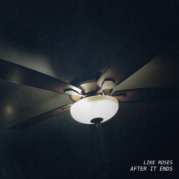 Like Roses Announced New Full-Length Record: “After It Ends”, Out October 23 via Hopeless Records