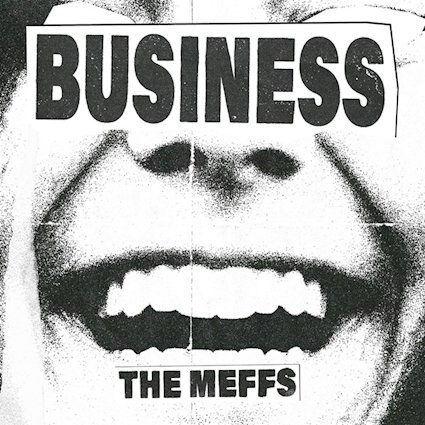 The Meffs - New Album "Business" out September 11th (FLG)