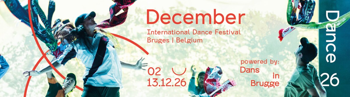December Dance 26: Belgische premières en wereldcreaties aan zet in Brugge