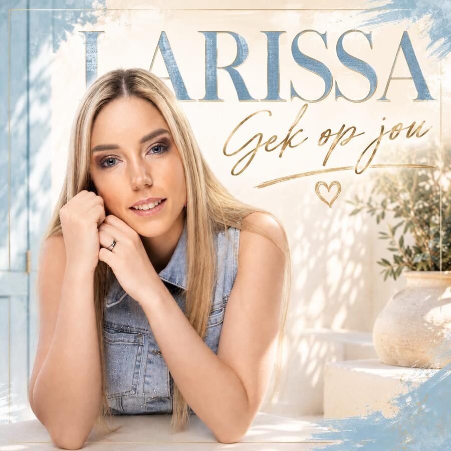 Nieuwe single ‘Gek Op Jou’: Larissa kiest vol overtuiging voor het brede publiek