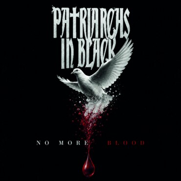 PATRIARCHS IN BLACK release the new single "No More Blood"