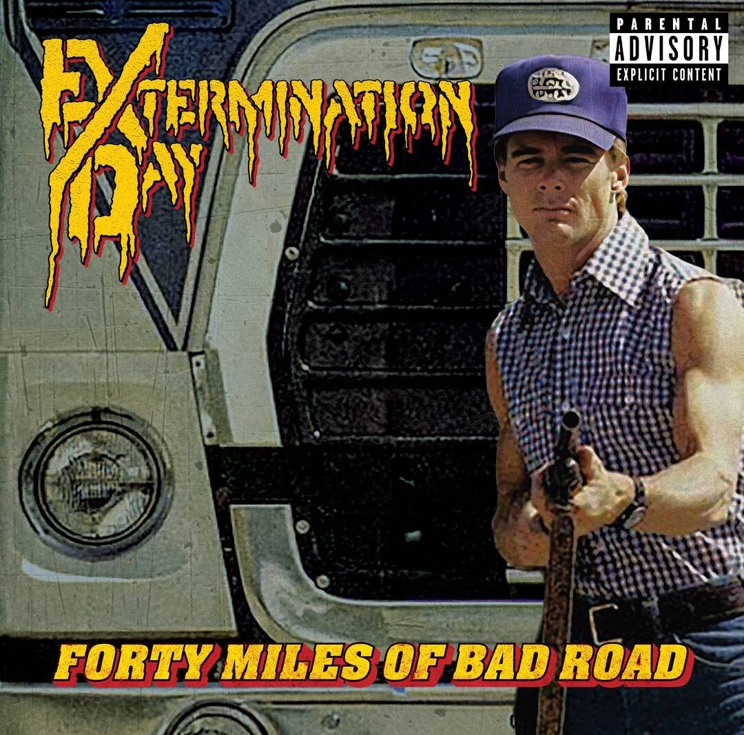 Extermination Day Unleash New Single and Video “Fill the Swamp” and Announce New Album Forty Miles of Bad Road