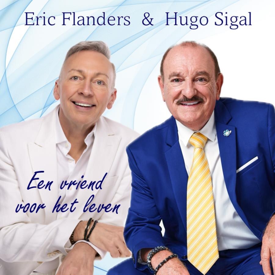 Eric Flanders en Hugo Sigal bezingen een unieke vriendschap in nieuw duet: "Een Vriend Voor Het Leven"