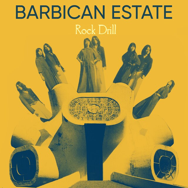 Barbican Estate announce second album​ 'Rock Drill' on God Unknown Records & UK Tour Dates
