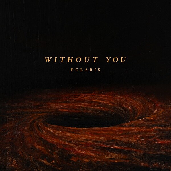 Polaris Emerge From Grief With Powerful New Single And Video “Without You”