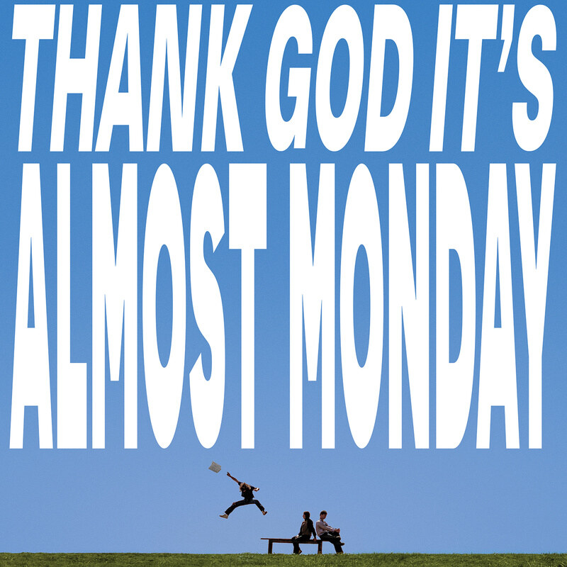 Almost monday unveil their sophomore album THANK GOD IT’S ALMOST MONDAY