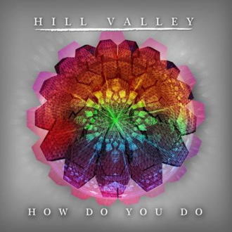 Hill Valley ‘How Do You Do’