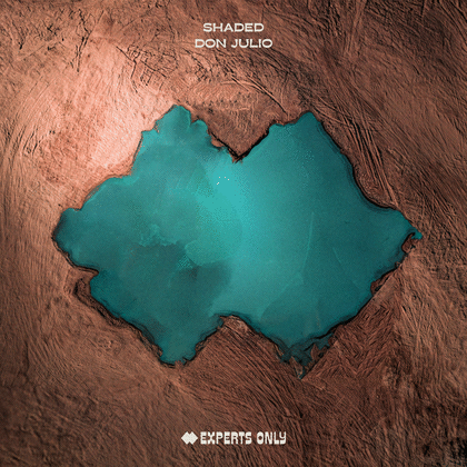 John Summit's Experts Only releases SHADED “Don Julio”